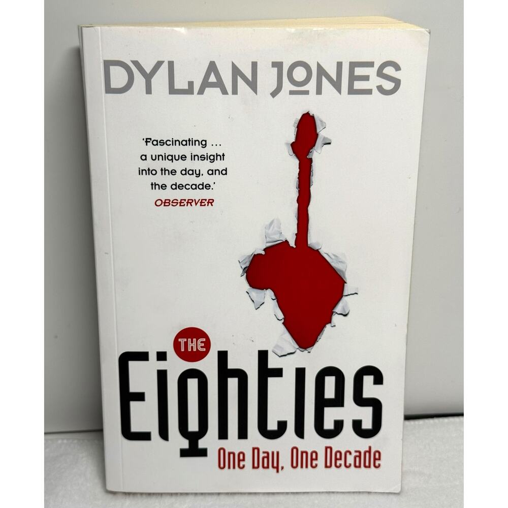 The Eighties One Day One Decade - By Dylan Jones Paperback Book Live Aid 1980s